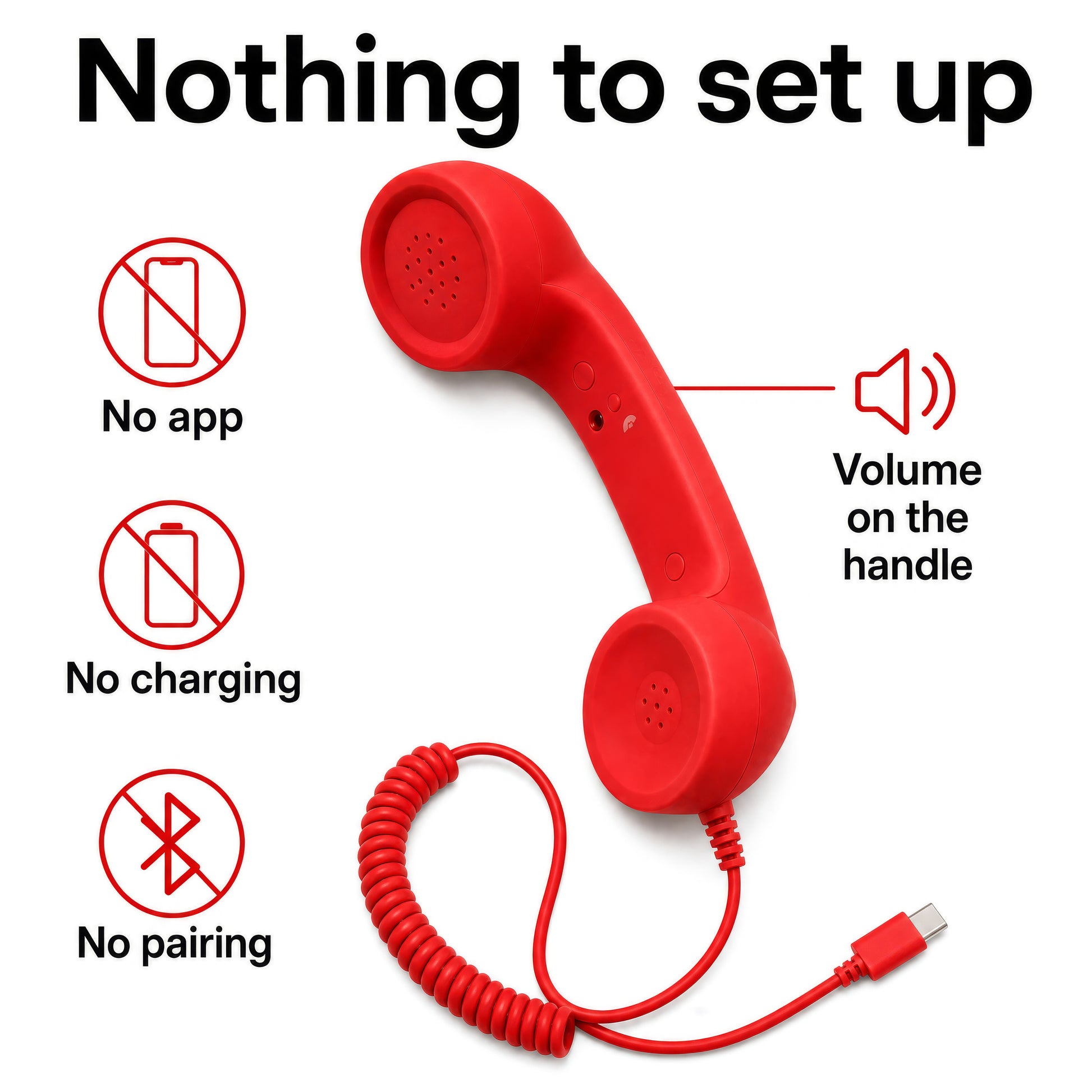 Wired handset requires no app charging or Bluetooth pairing